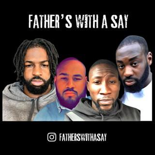 Father's with a say