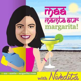 Maa, Mamta aur Margarita....with Nivedita!!!