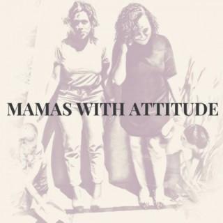 Mamas With Attitude