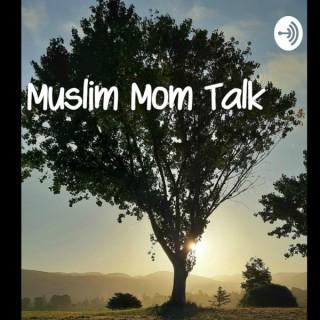 Muslim MOM Talk