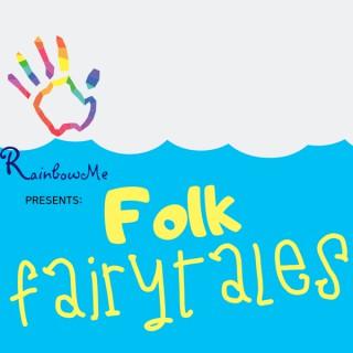 RainbowMe Kids Presents: Folk Fairytales