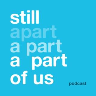 Still A Part of Us: A podcast about stillbirth and infant loss