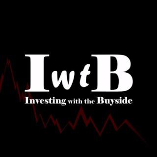 Investing with the Buyside | The IwtB Podcast