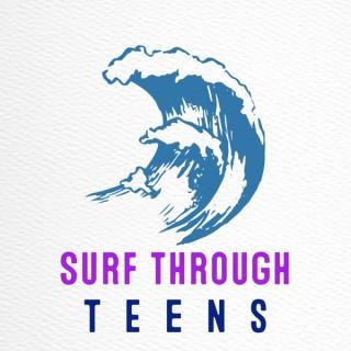 Surf Through Teen!