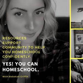 Yes, You can homeschool