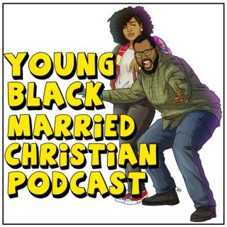 Young Black Married Christian Podcast