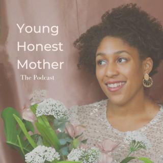 Young Honest Mother: The Podcast