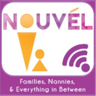 "Nouvèl" Families, Nannies and Everything in Between Podcast
