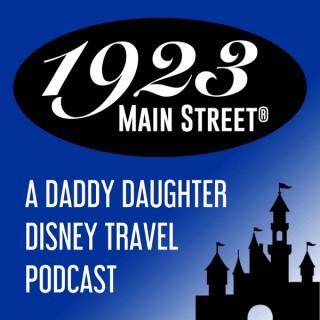1923 Main Street: A Daddy Daughter Disney Travel Podcast
