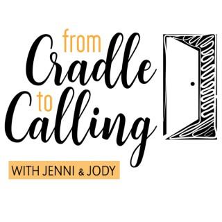 From Cradle To Calling