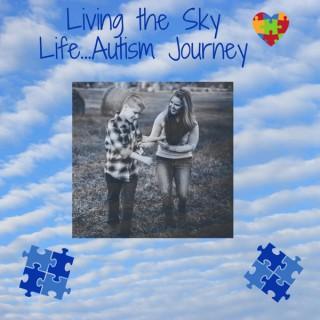 Living the Sky Life - Autism Journey
