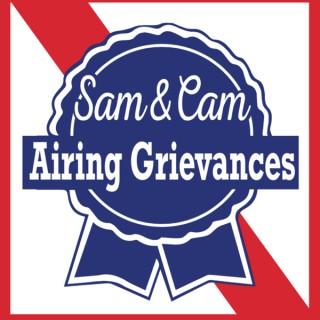 Airing Grievances with Sam and Cam