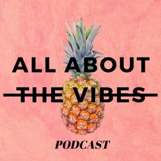 All About the Vibes Podcast