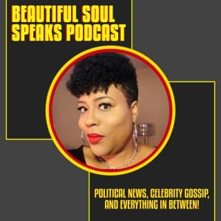Beautiful Soul Speaks Podcast