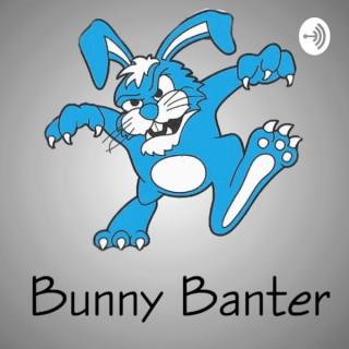 Bunny Banter