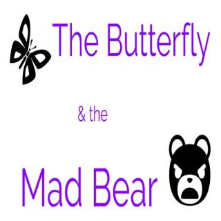 Butterfly & the Madbear
