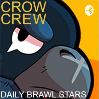 Crow Crew: A Daily Brawl Stars Podcast