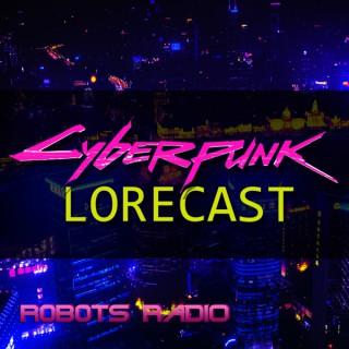 Cyberpunk Lorecast