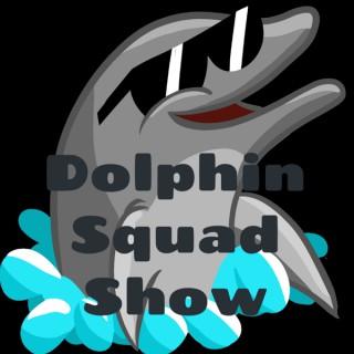 Dolphin Squad Show