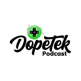 Dopetek Gaming Podcast