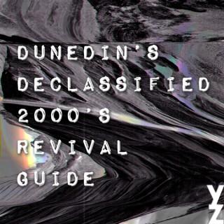 Dunedin's Declassified 2000's Revival Guide on Youth Zone