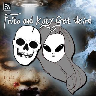 Frito and Katy Get Weird