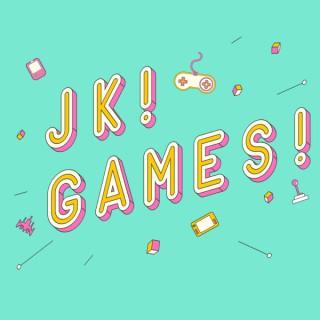 JK! Games!