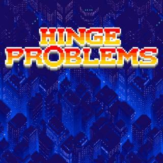 Hinge Problems
