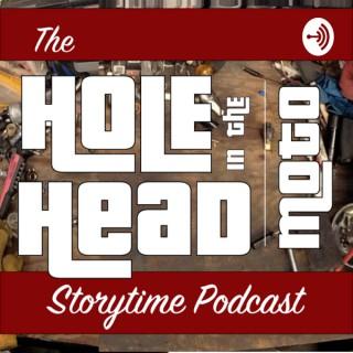 Hole in the Head Moto Storytime Podcast