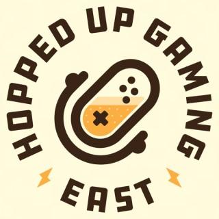 Hopped-Up Gaming: East