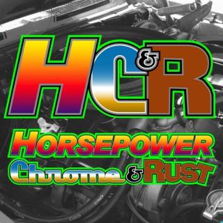 Horsepower Chrome and Rust Podcast