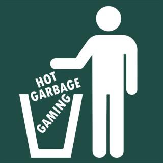 Hot Garbage Gaming Podcast