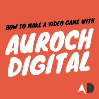 How to make a game, with Auroch Digital