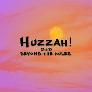 Huzzah! D&D Beyond the Rules