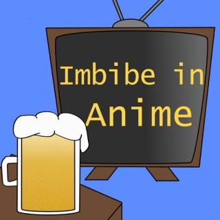 Imbibe in Anime