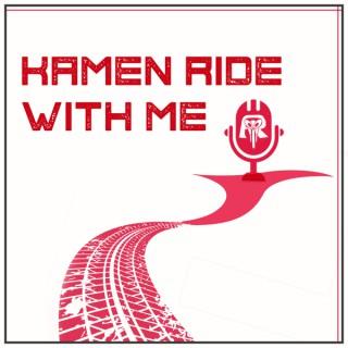 Kamen Ride With Me: A Kamen Rider Podcast