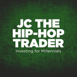 JC The Hip-Hop Trader: Investing For Millennials