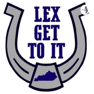 Lex Get To It