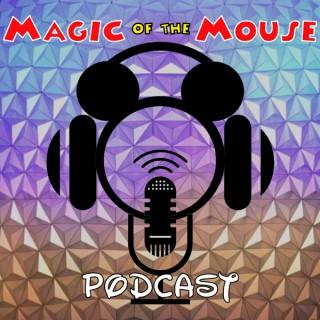 Magic of the Mouse - A Walt Disney World Podcast