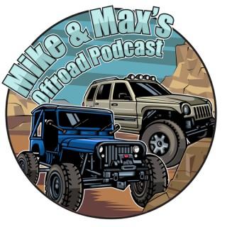 Mike & Max's Offroad Podcast