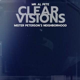 Mister Peterson's Neighborhood 'Clear Visions'