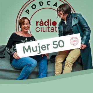 Mujer 50 – Ràdio Ciutat de Tarragona