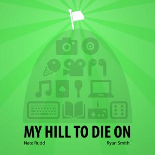 My Hill To Die On