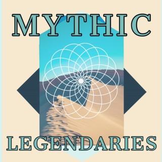 Mythic Legendaries Podcast