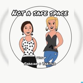 Not a Safe Space Podcast