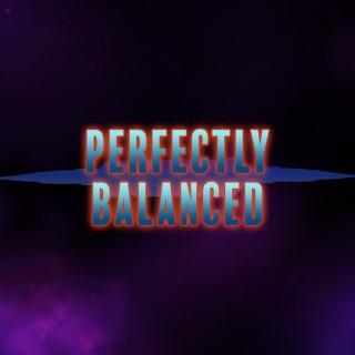 Perfectly Balanced Nerds Podcast