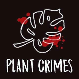 Plant Crimes
