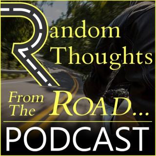 Random Thoughts From The Road - A Motorcycle Podcast