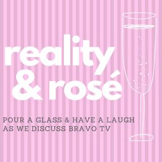 Reality & Rosé