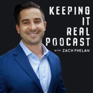 Keeping It Real With Zach Phelan